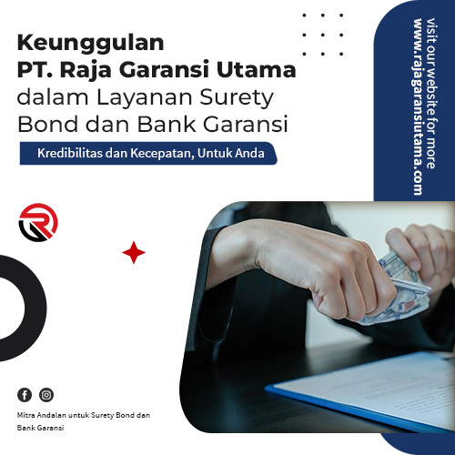 blog-Keunggulan-PT.-Raja-Garansi-Utama-dalam-Layanan-Surety-Bond-dan-Bank-Garansi