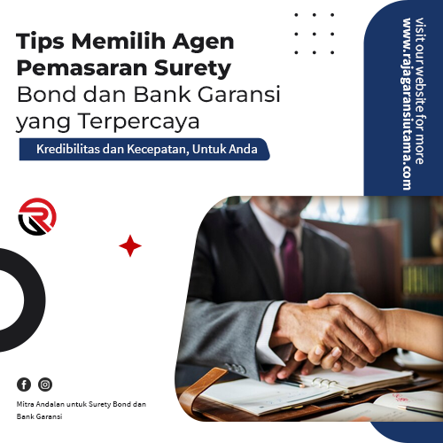 blog-Tips-Memilih-Agen-Pemasaran-Surety-Bond-dan-Bank-Garansi-yang-Terpercaya